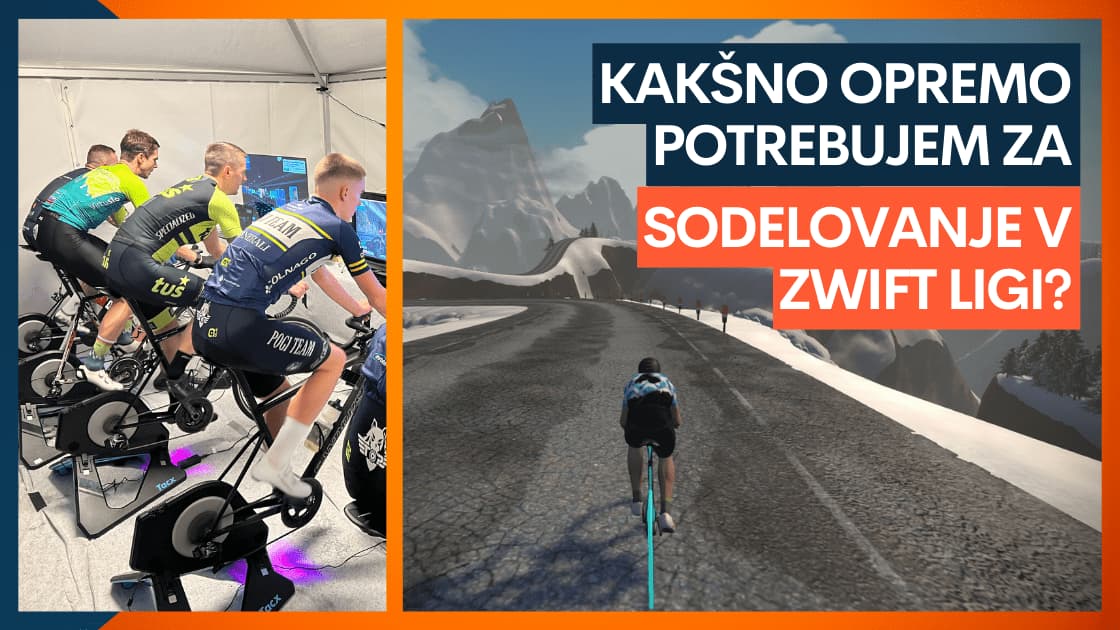 Kakšno opremo potrebujem za sodelovanje v Zwift ligi?