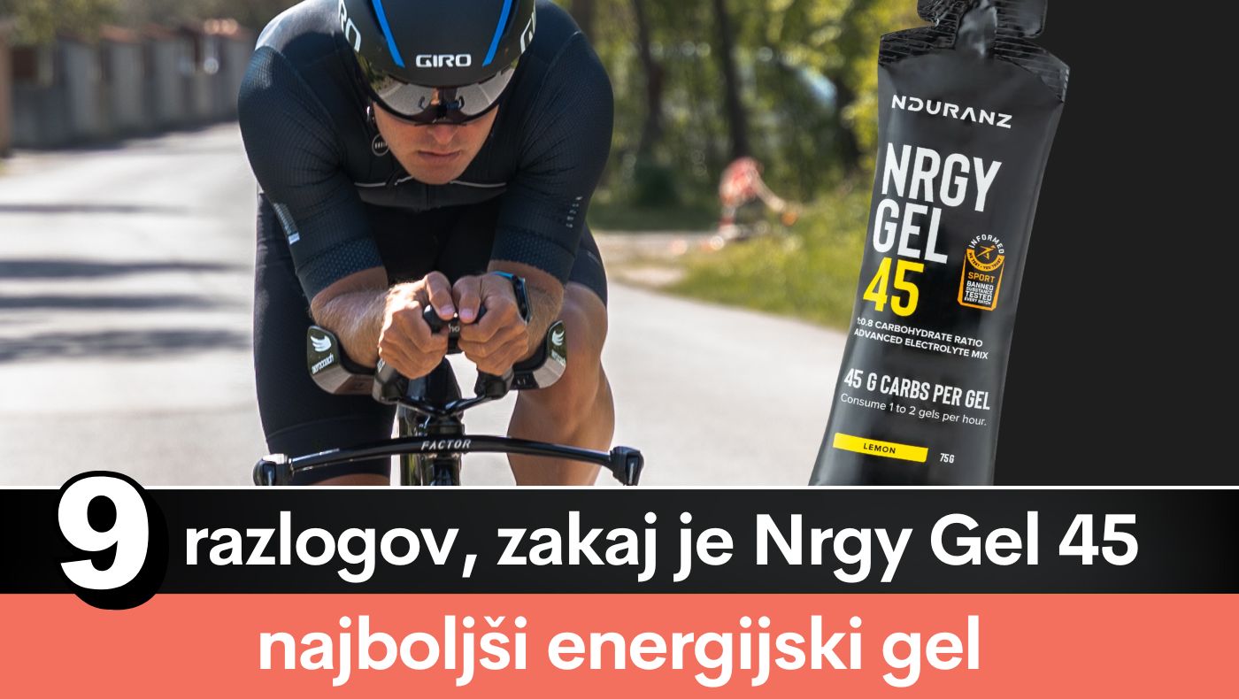 9 razlogov, zakaj je Nrgy Gel 45 najboljši energijski gel