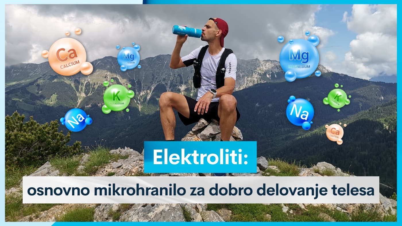 Elektroliti: osnovno mikrohranilo za dobro delovanje telesa