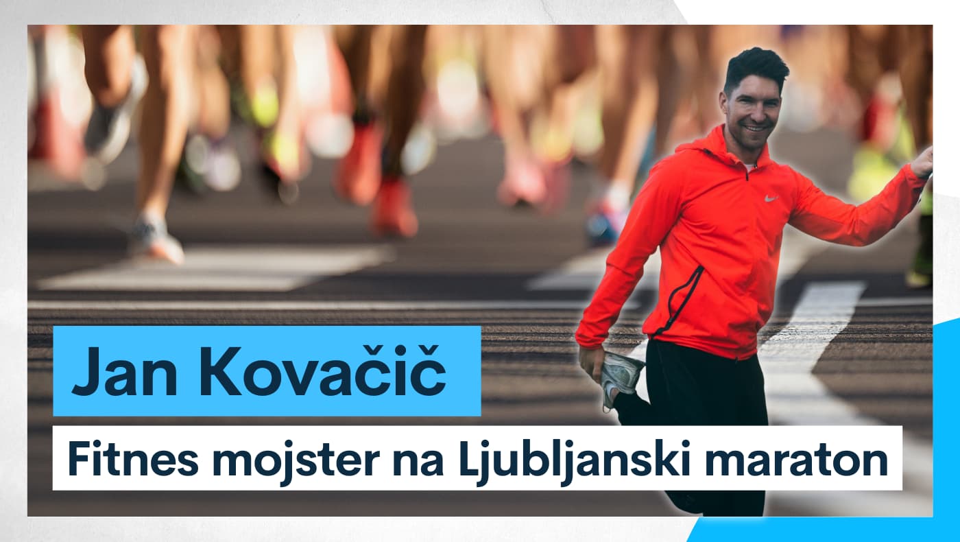 Jan Kovačič – Fitnes mojster na Ljubljanski maraton