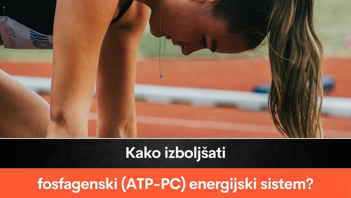 Kako izboljšati fosfagenski (ATP-PC) energijski sistem?