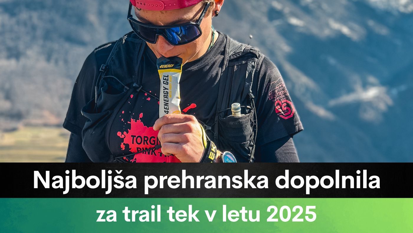 Najboljša prehranska dopolnila za trail tek v letu 2025